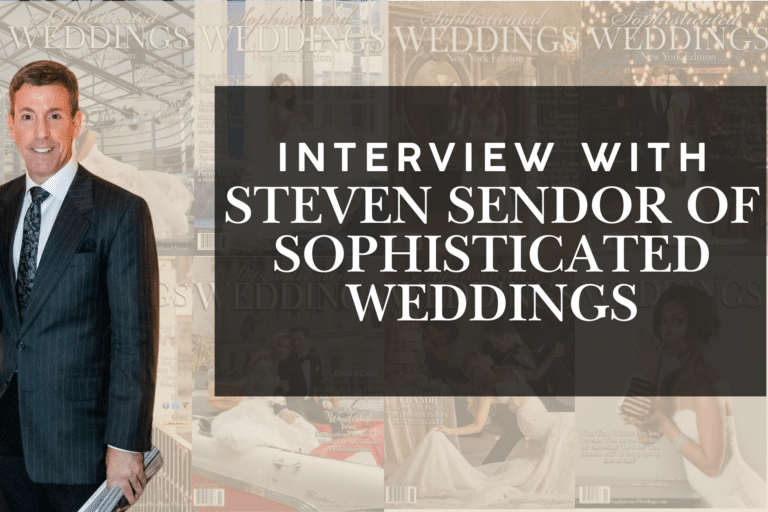 Elevating the Wedding Experience with Steven Sendor of Sophisticated Weddings